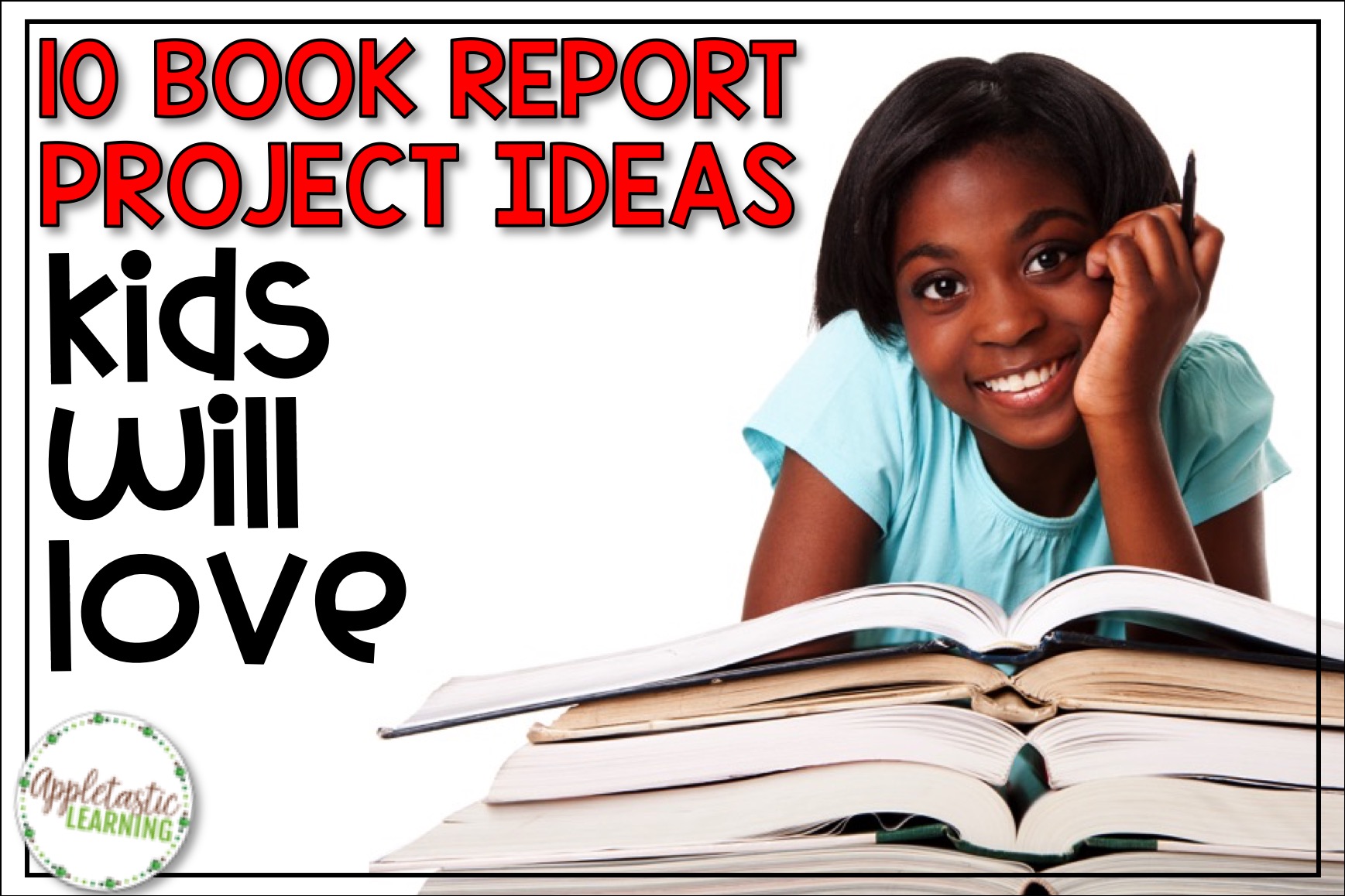 10 Book Report Ideas That Kids Will Love Appletastic Learning