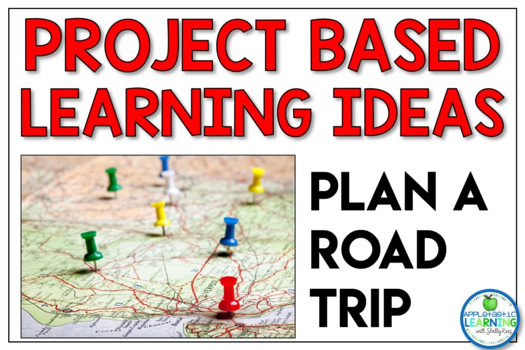 project basedlearning ideas for middle school plan a road trip