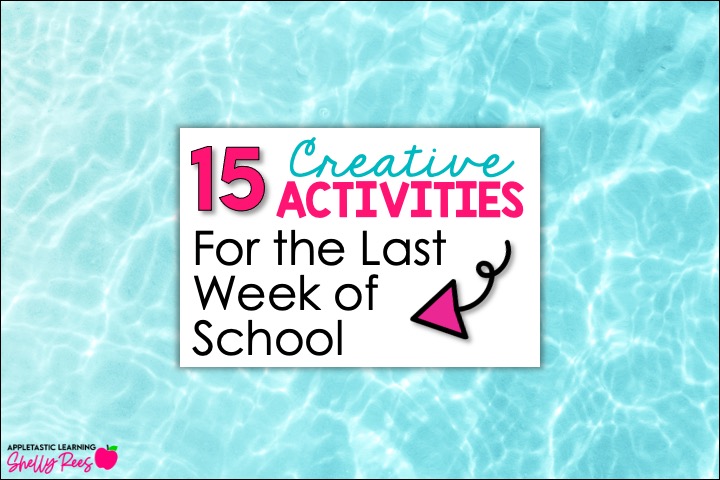 Activities for the Last Week of School