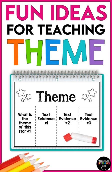 Fun Ideas for Teaching Theme
